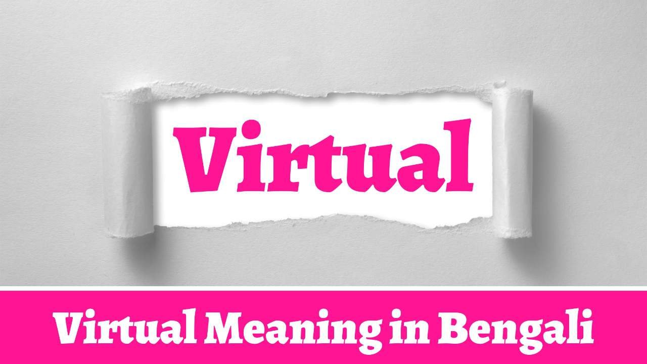 Virtual Meaning in Bengali